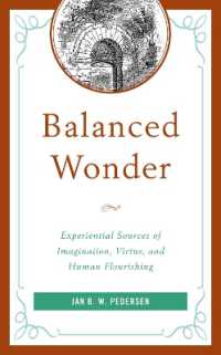 Balanced Wonder : Experiential Sources of Imagination, Virtue, and Human Flourishing -- Paperback / softback