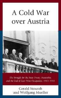 Cold War over Austria: The Struggle for the State Treaty, Neutrality, and the End of East-West Occupation, 1945-1955 (Harvard Cold War Studies Book")