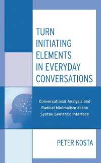Turn Initiating Elements in Everyday Conversations : Conversational Analysis and Radical Minimalism at the Syntax-Semantic Interface