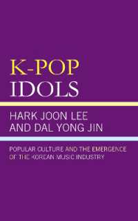 K-Pop Idols : Popular Culture and the Emergence of the Korean Music Industry