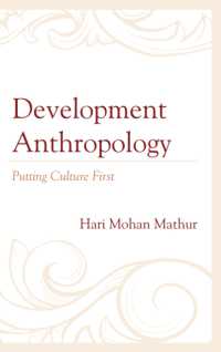Development Anthropology : Putting Culture First