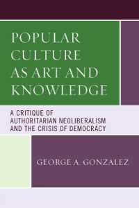 Popular Culture as Art and Knowledge : A Critique of Authoritarian Neoliberalism and the Crisis of Democracy