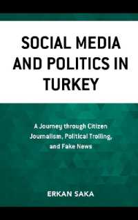Social Media and Politics in Turkey : A Journey through Citizen Journalism, Political Trolling, and Fake News