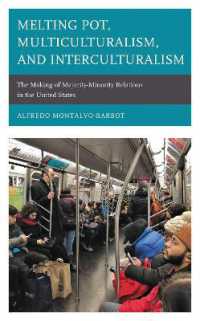 Melting Pot, Multiculturalism, and Interculturalism : The Making of Majority-Minority Relations in the United States