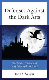 Defenses against the Dark Arts : The Political Education of Harry Potter and His Friends (Politics, Literature, & Film)