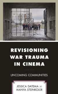 Revisioning War Trauma in Cinema : Uncoming Communities (Psychoanalytic Studies: Clinical, Social, and Cultural Contexts)