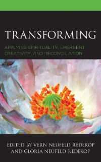 Transforming : Applying Spirituality, Emergent Creativity, and Reconciliation