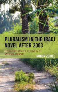 Pluralism in the Iraqi Novel after 2003 : Literature and the Recovery of National Identity