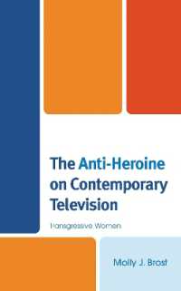 The Anti-Heroine on Contemporary Television : Transgressive Women
