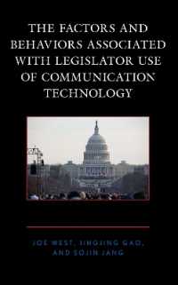 The Factors and Behaviors Associated with Legislator Use of Communication Technology