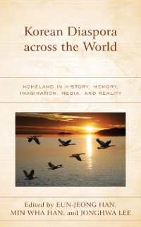 Korean Diaspora across the World : Homeland in History, Memory, Imagination, Media, and Reality (Korean Communities across the World)