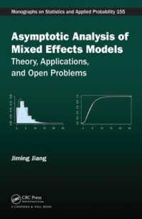 混合効果モデルの漸近解析<br>Asymptotic Analysis of Mixed Effects Models : Theory, Applications, and Open Problems (Chapman & Hall/crc Monographs on Statistics and Applied Probability)