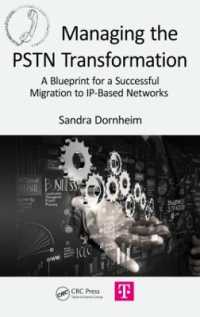 Managing the PSTN Transformation : A Blueprint for a Successful Migration to IP-Based Networks