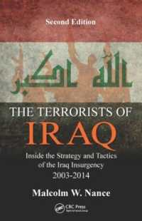 The Terrorists of Iraq : Inside the Strategy and Tactics of the Iraq Insurgency 2003-2014, Second Edition