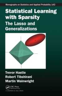 スパース性による統計的学習<br>Statistical Learning with Sparsity : The Lasso and Generalizations (Chapman & Hall/crc Monographs on Statistics and Applied Probability)