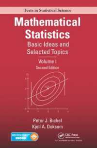 数理統計学１（テキスト・第２版）<br>Mathematical Statistics : Basic Ideas and Selected Topics, Volume I, Second Edition (Chapman & Hall/crc Texts in Statistical Science) （2ND）