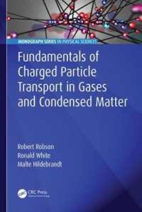 Fundamentals of Charged Particle Transport in Gases and Condensed Matter (Monograph Series in Physical Sciences)