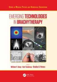 Emerging Technologies in Brachytherapy (Series in Medical Physics and Biomedical Engineering)