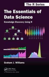データサイエンス必修：Ｒによるナレッジディスカバリ<br>The Essentials of Data Science: Knowledge Discovery Using R (Chapman & Hall/crc the R Series)