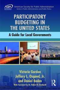 米国における参加型予算：地方政府向けガイド<br>Participatory Budgeting in the United States : A Guide for Local Governments (Aspa Series in Public Administration and Public Policy)
