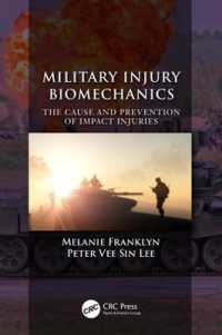 Military Injury Biomechanics : The Cause and Prevention of Impact Injuries
