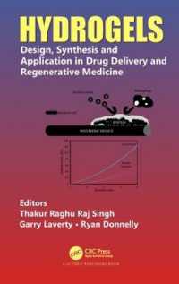 Hydrogels : Design, Synthesis and Application in Drug Delivery and Regenerative Medicine