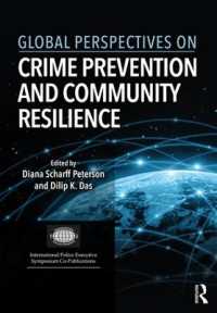 Global Perspectives on Crime Prevention and Community Resilience (International Police Executive Symposium Co-publications)
