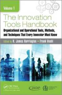 The Innovation Tools Handbook, Volume 1 : Organizational and Operational Tools, Methods, and Techniques that Every Innovator Must Know