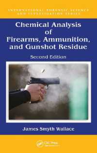 Chemical Analysis of Firearms, Ammunition, and Gunshot Residue (International Forensic Science and Investigation) （2ND）
