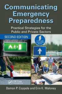 Communicating Emergency Preparedness : Practical Strategies for the Public and Private Sectors, Second Edition （2ND）