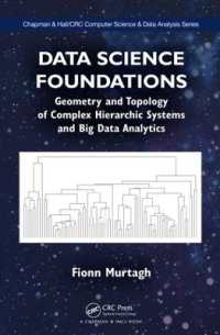 データサイエンスの基盤<br>Data Science Foundations : Geometry and Topology of Complex Hierarchic Systems and Big Data Analytics (Chapman & Hall/crc Computer Science & Data Analysis)
