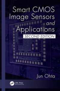 スマートCMOS画像センサーと応用（第２版）<br>Smart CMOS Image Sensors and Applications (Optical Science and Engineering) （2ND）