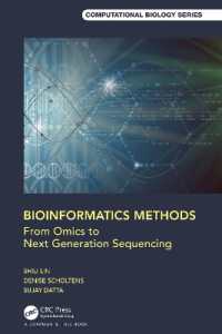 生物情報学の方法：オミックスから次世代シークエンシングまで<br>Bioinformatics Methods : From Omics to Next Generation Sequencing (Chapman & Hall/crc Computational Biology Series)