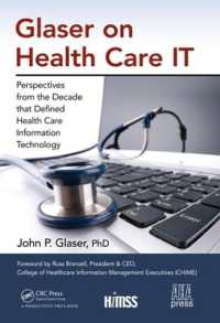 Glaser on Health Care IT : Perspectives from the Decade that Defined Health Care Information Technology (Himss Book Series)