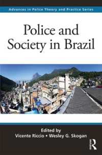 Police and Society in Brazil (Advances in Police Theory and Practice)