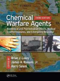 Chemical Warfare Agents : Biomedical and Psychological Effects, Medical Countermeasures, and Emergency Response （3RD）