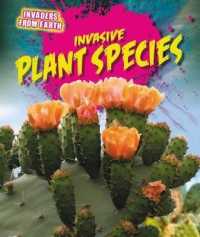 Invasive Plant Species (Invaders from Earth)