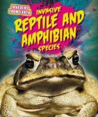 Invasive Reptile and Amphibian Species (Invaders from Earth)