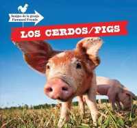 Los Cerdos / Pigs (Amigos de la Granja / Farmyard Friends) （Library Binding）