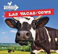 Las Vacas / Cows (Amigos de la Granja / Farmyard Friends) （Library Binding）