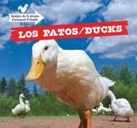Los Patos / Ducks (Amigos de la Granja / Farmyard Friends) （Library Binding）