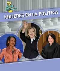 Mujeres En La Política (Women in Politics) (Ellas Abrieron Camino (Women Groundbreakers)) （Library Binding）