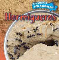 Hormigueros (Inside Anthills) (Casas de los Animales (Inside Animal Homes)) （Library Binding）