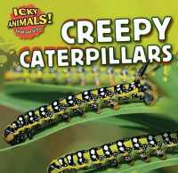 Creepy Caterpillars (Icky Animals! Small and Gross) （Library Binding）