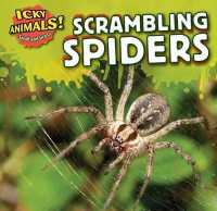 Scrambling Spiders (Icky Animals! Small and Gross) （Library Binding）