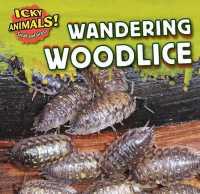 Wandering Woodlice (Icky Animals! Small and Gross) （Library Binding）