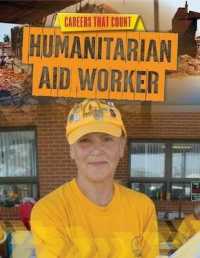 Humanitarian Aid Worker (Careers That Count)