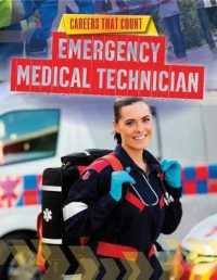 Emergency Medical Technician (Careers That Count) （Library Binding）