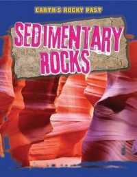 Sedimentary Rocks (Earth's Rocky Past) （Library Binding）