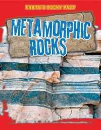 Metamorphic Rocks (Earth's Rocky Past) （Library Binding）